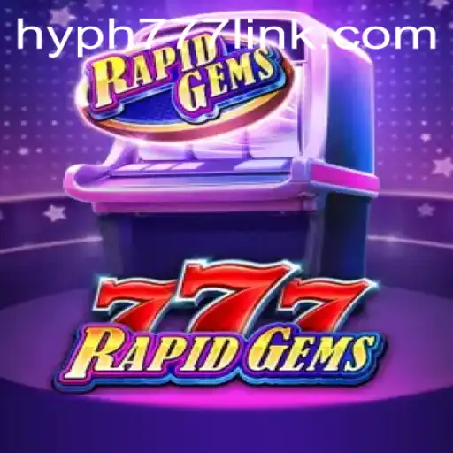 Discovering RapidGems777: The Ultimate Gaming Experience at HYPH777.COM