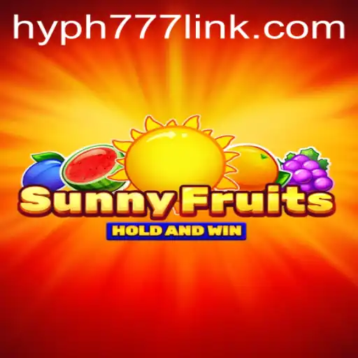 Discover the Exciting World of SunnyFruits: A New Gaming Adventure with HYPH777.COM